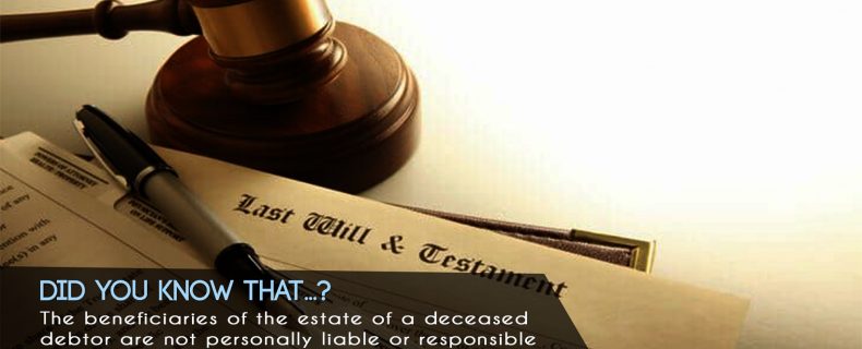 settlement of a deceased Debtor’s personal debts by beneficiaries