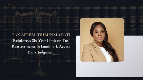 TAX APPEAL TRIBUNAL DELIVERS LANDMARK DECISION IN TAT/SEZ/006/2024 BETWEEN ACCESS BANK PLC V. ANAMBRA STATE INTERNAL REVENUE SERVICES REINFORCING THE INTERPRETATION AND STRICT EXCEPTIONS ON TAX REASSESSMENTS BEYOND SIX YEARS.